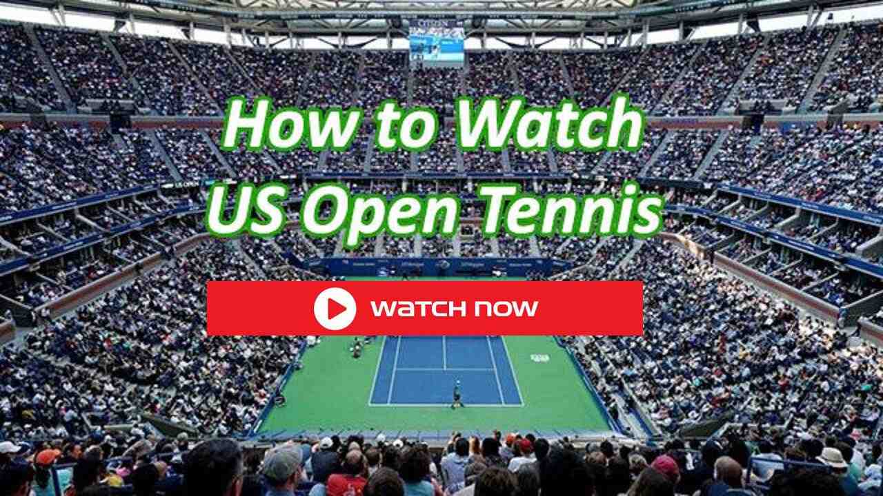 Comment regarder le tennis US Open ?